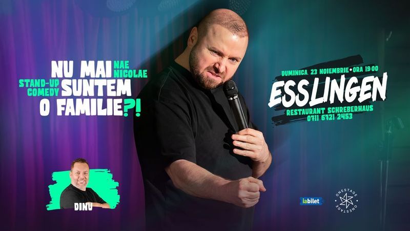 Esslingen: Nu mai suntem o FAMILIE?!” Show nostalgic de stand-up cu Nae Nicolae
