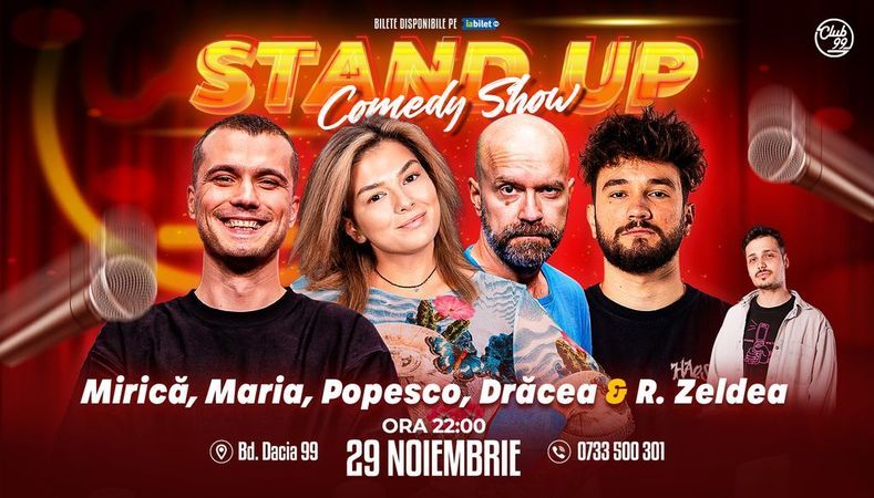 Stand-up Comedy cu Mirică, Maria Popovici, Cristi Popesco, Drăcea - Răzvan Zeldea la Club 99