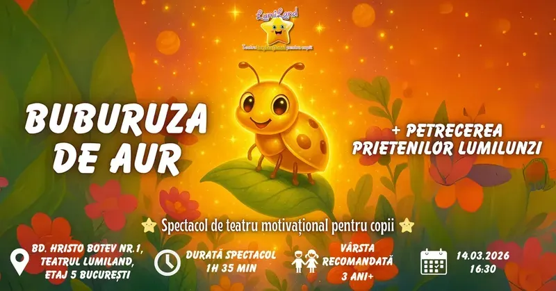 Buburuza de Aur - Spectacol de teatru motivațional pentru copii + Petrecerea Prietenilor LumiLunzi - 3 ani+
