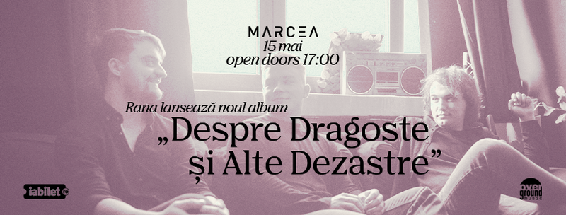 Stefanesti: Concert Rana • Lansare album „Despre dragoste și alte dezastre”