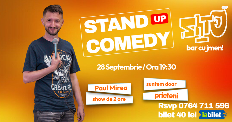 Cluj-Napoca: Stand-up Comedy "Suntem Doar Prieteni" cu Paul Mirea