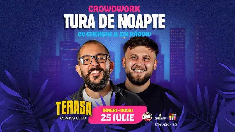Tura de Noapte - CrowdWork cu Edi și Gherghe pe Terasa ComicsClub!