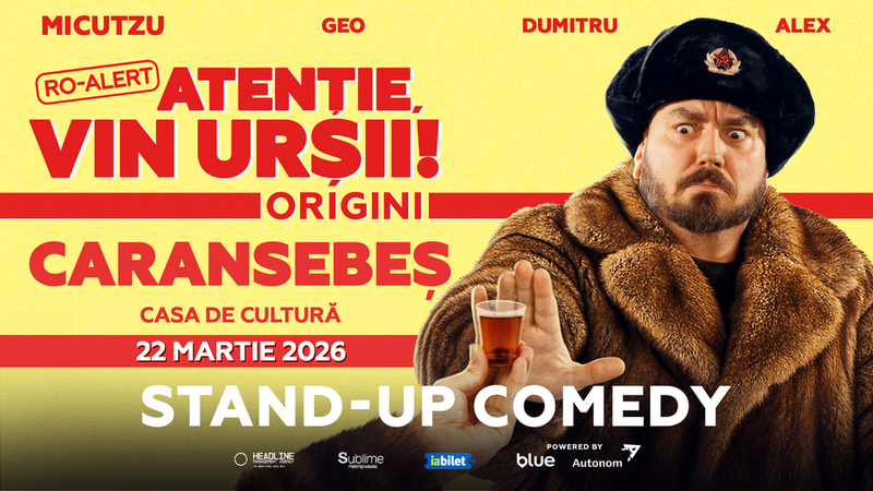 Caransebes: Stand-up Comedy cu Micutzu, Geo Adrian si George Dumitru - “Atentie, vin ursii!" - 19:00