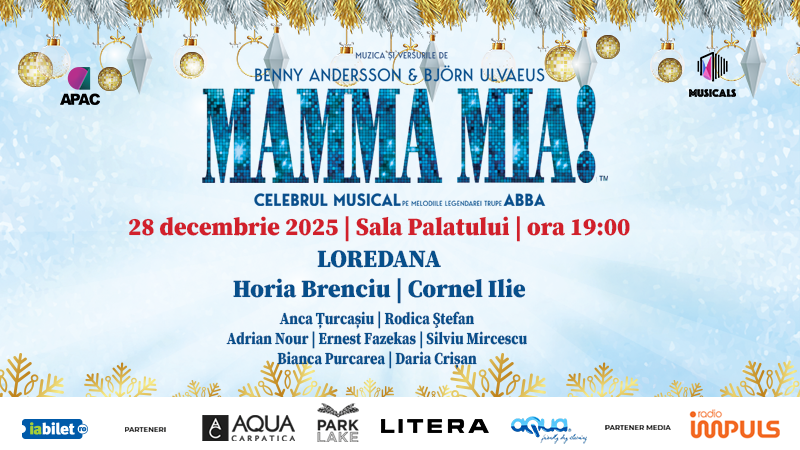 Musicalul Mamma Mia - 28 Decembrie