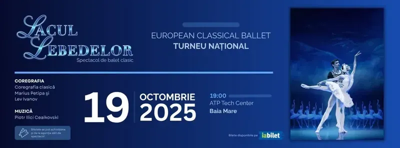 Baia Mare: Lacul Lebedelor - Turneu Național - European Classical Ballet