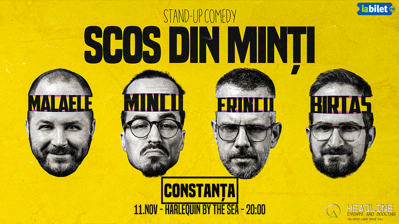 Constanța: Stand-Up Comedy cu Frînculescu, Mălăele, Mincu și Birtaș - "Scos din minți