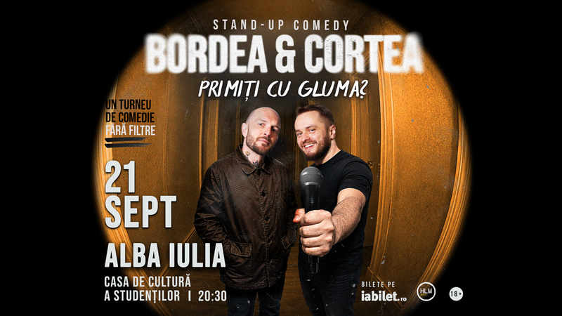 Alba Iulia: Stand-Up Comedy cu Bordea & Cortea - "Primiți cu gluma?"