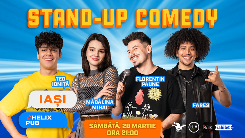 Iași: Stand Up Comedy cu Teo Ioniță, Mădălina Mihai, Florentin Păune și Fares