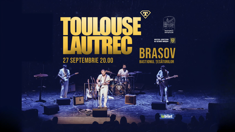 Brasov: Toulouse Lautrec Live