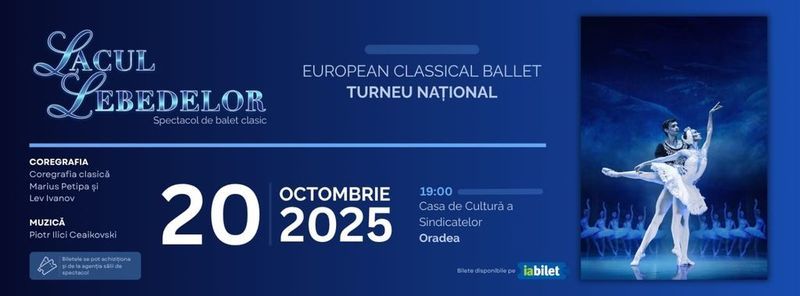 Oradea: Lacul Lebedelor - Turneu Național - European Classical Ballet