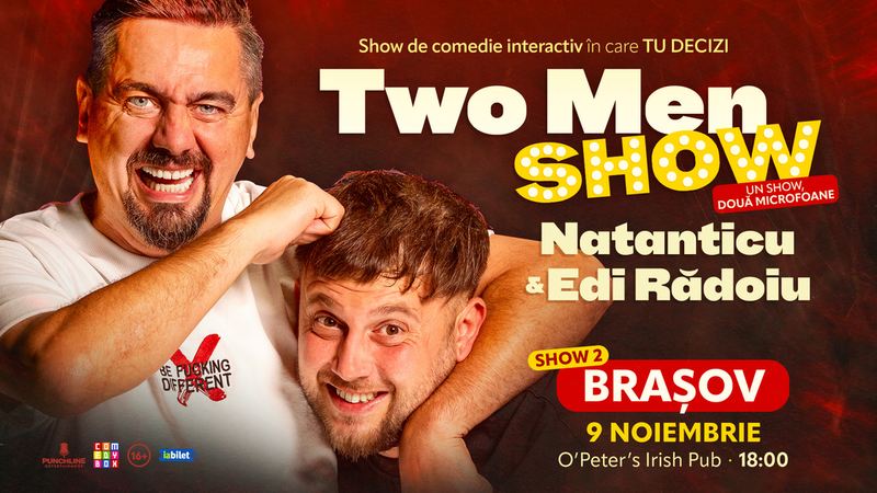 Brașov: Stand-up comedy cu Natanticu și Edi Rădoiu | Two Men Show (SHOW 2)