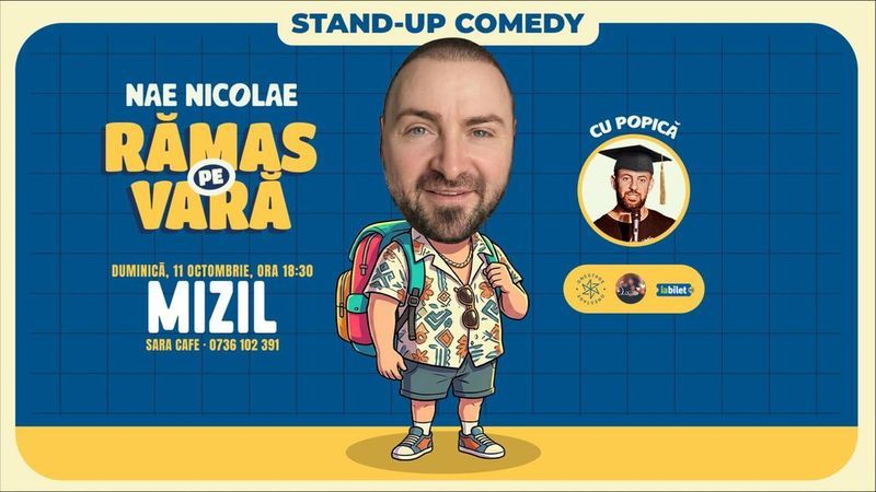 Mizil: Ramas pe vara – stand-up cu Nae Nicolae