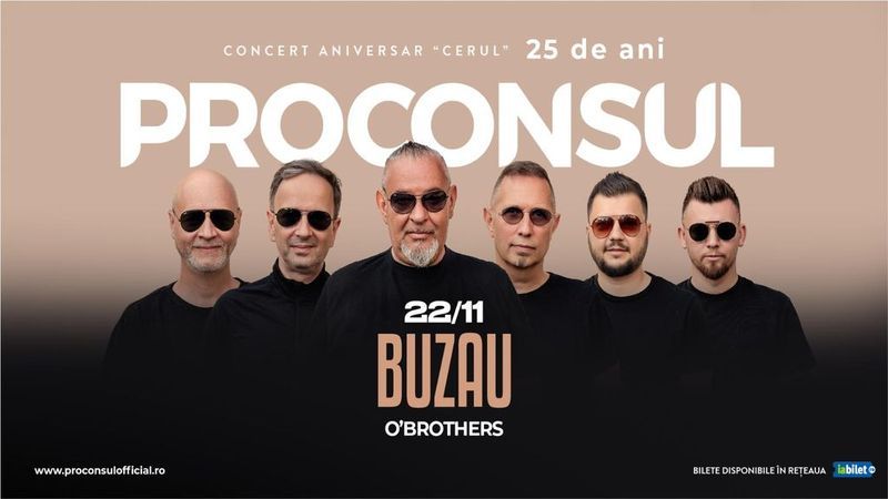 Buzau: Proconsul - Concert Aniversar ”Cerul” 25 de ani
