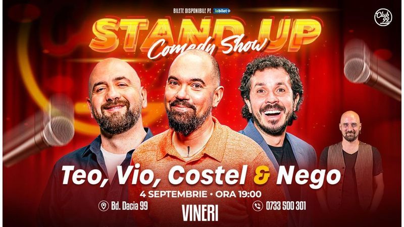 Stand-up Comedy cu Teo, Vio, Costel & Nego la Club 99 | Show 1