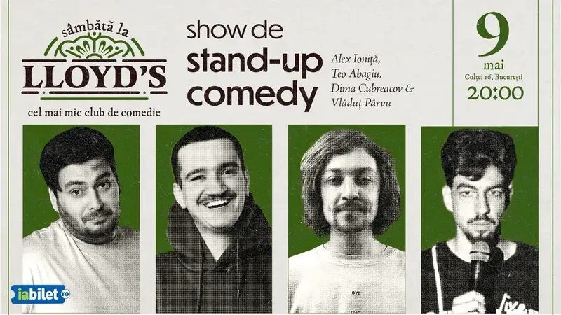 Lloyd's: Stand-up comedy cu Alex Ioniță, Teo Abagiu, Dima Cubreacov și Vlăduț Pârvu