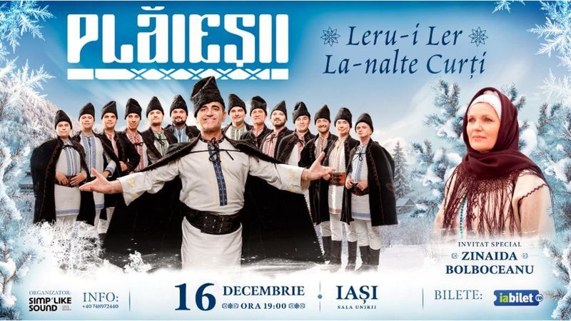 Iași: Ansamblul Etnofolcloric PLĂIEȘII – „Leru-i Ler La-nalte Curți”