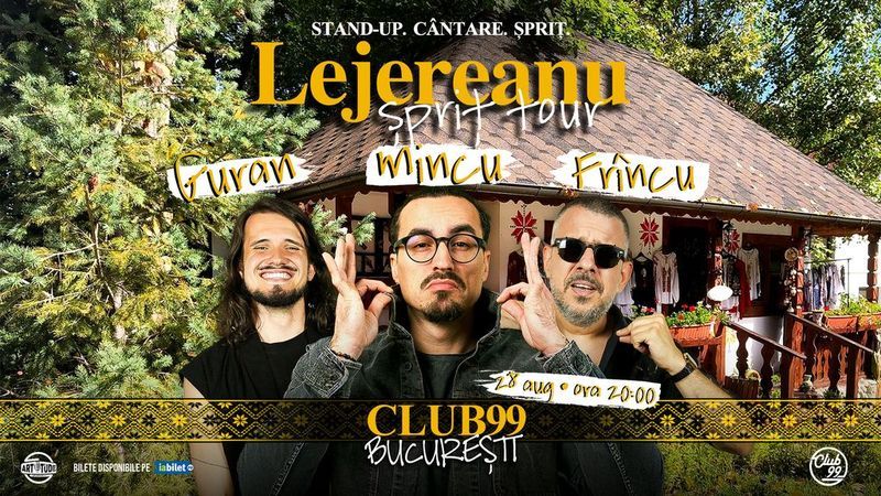 Lejereanu Spriț Tour - Mincu, Frîncu și Guran la Club 99