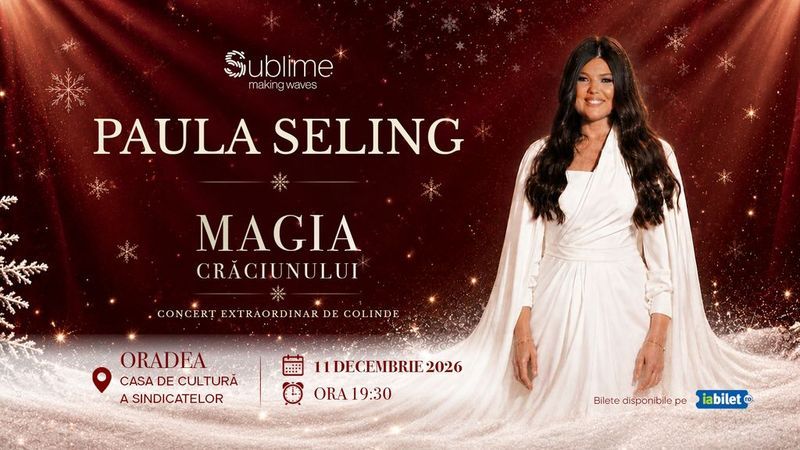 Cluj-Napoca: Paula Seling - “Magia Crăciunului"