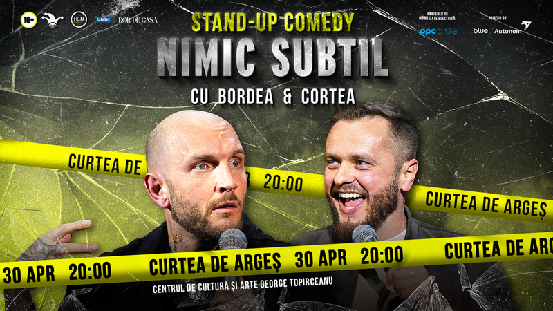 Curtea de Arges: Stand-Up Comedy cu Bordea & Cortea - "Nimic subtil" (LATE SHOW)