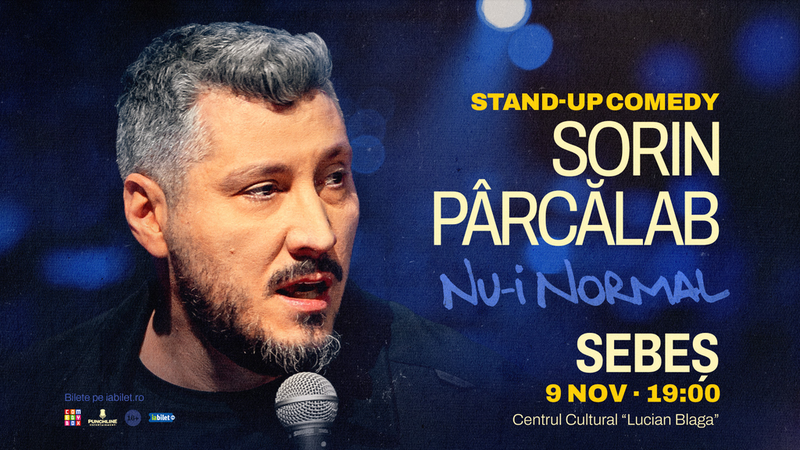 Sebes: Stand-up comedy Sorin Pârcălab | Nu-i normal