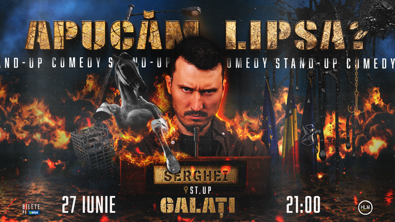 Galați: Stand-Up Comedy politic cu Serghei - „Apucăm lipsa?” (LATE SHOW)