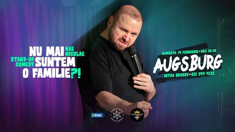 Augsburg: „Nu mai suntem o FAMILIE?!” Show nostalgic de stand-up cu Nae Nicolae