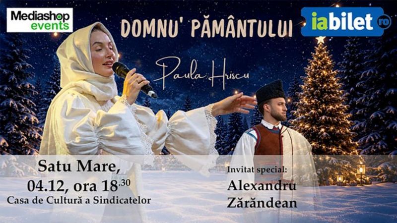 Satu Mare: Concert de colinde Paula Hriscu: Domnu' Pământului | Invitat Alexandru Zărăndean