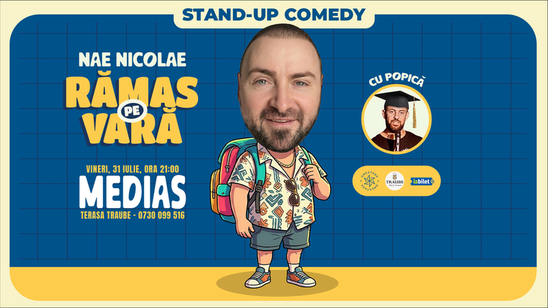 Mediaș: Ramas pe vara – stand-up cu Nae Nicolae si Popica