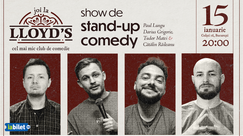 Lloyd's: Stand-up comedy cu Paul Lungu, Darius Grigorie, Tudor Matei și Cătălin Răileanu