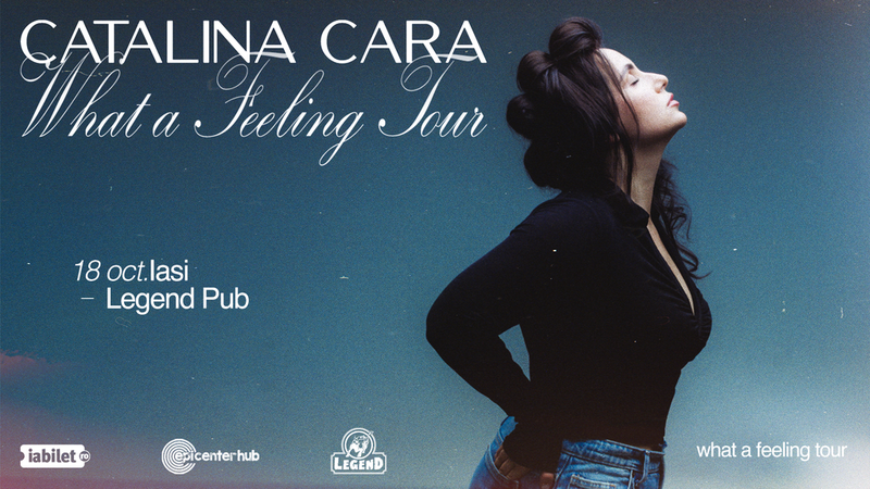 Iasi: Cătălina Cara • "What a Feeling" Tour