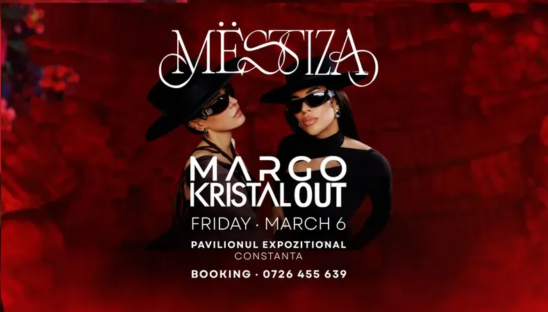 Constanța: MËSTIZA by MARGO x Kristal OUT