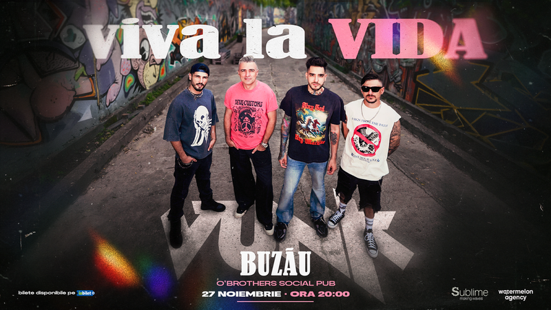 Buzău: VUNK - VIVA LA VIDA