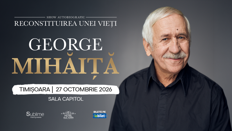 Timisoara: George Mihaita - RECONSTITUIREA UNEI VIETI
