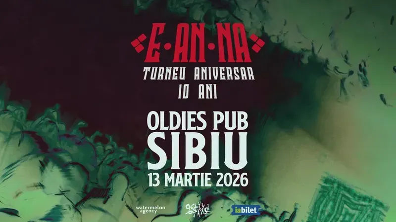 Sibiu: E-AN-NA • Turneu aniversar 10 ani