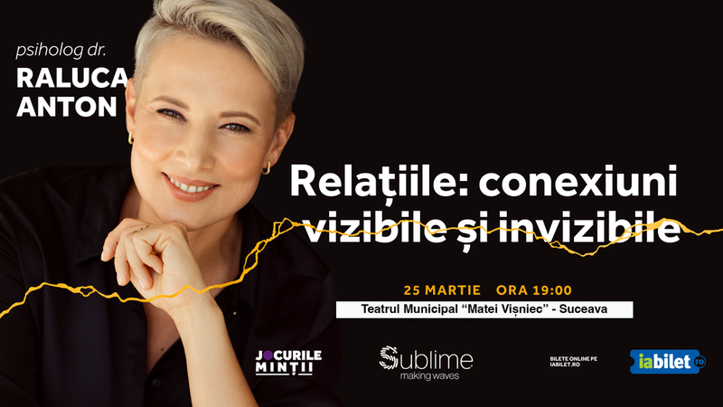 Suceava: Conferinta Raluca Anton - Relațiile: conexiuni vizibile și invizibile