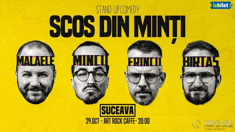 Suceava: Stand-Up Comedy cu Frînculescu, Mălăele, Mincu și Birtaș - "Scos din minți"