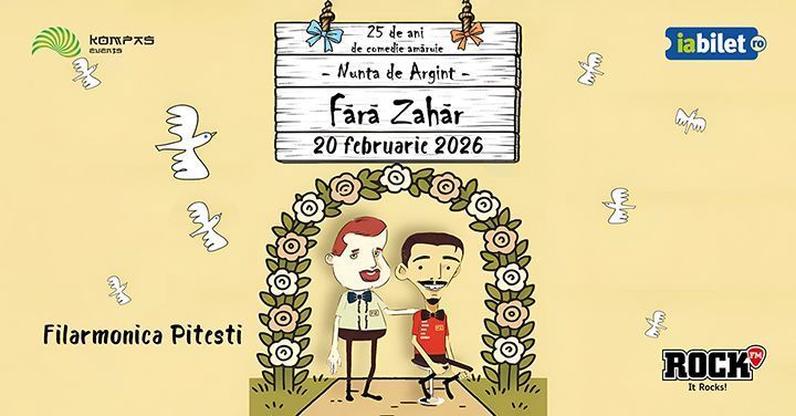 Pitești: Fără Zahăr - Nunta de Argint - 25 de ani de comedie amăruie
