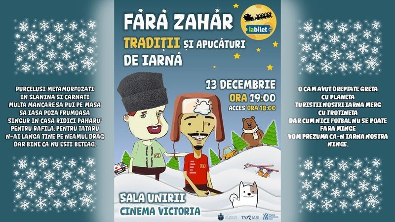 Iași: Fără Zahăr / Tradiţii şi Apucături de Iarnă