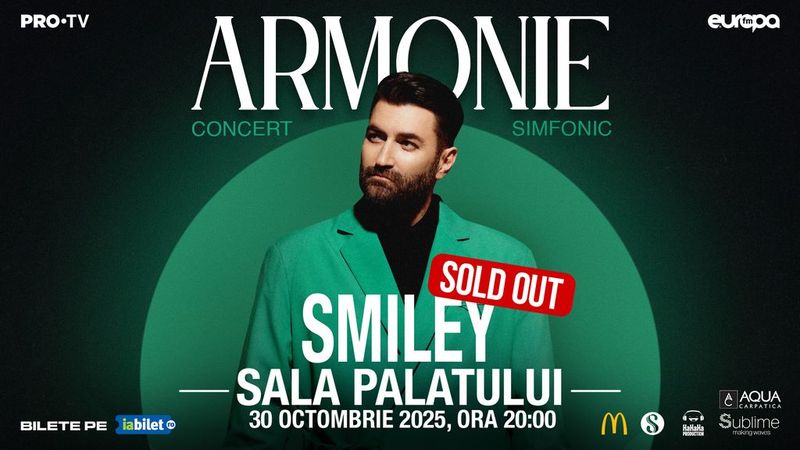 SMILEY @ SALA PALATULUI - “ARMONIE” - JOI - 30 Octombrie 2025