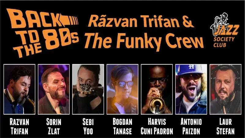 Galati: Razvan Trifan & The Funky Crew - "Back to the '80s"