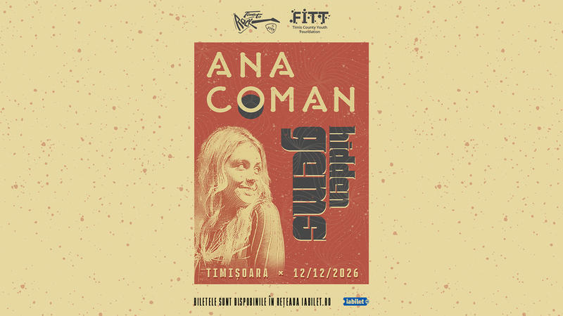Timisoara: Ana Coman | Hidden Gems