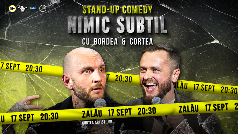 Zalău: Stand-Up Comedy cu Bordea & Cortea - "Nimic subtil"