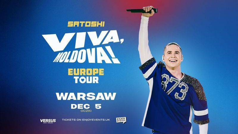 Warsaw: Satoshi | Viva Moldova Europe Tour