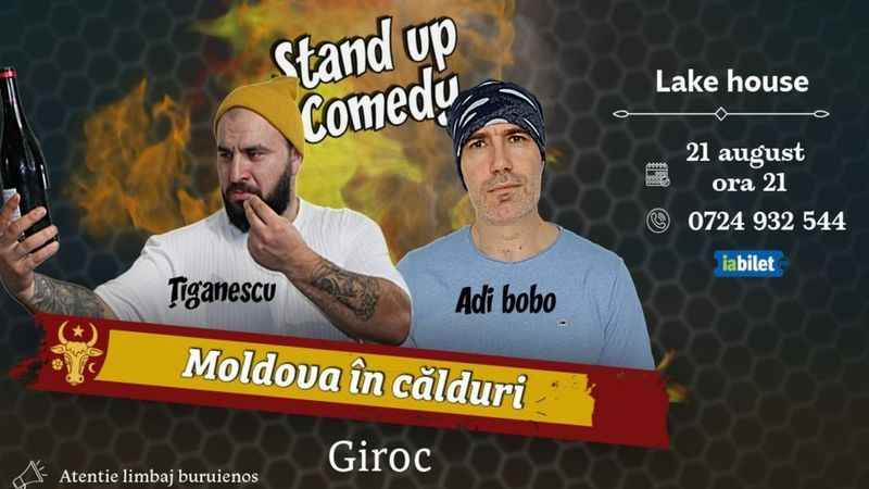 Giroc: Stand-up comedy cu Tiganescu si Adi Bobo | Moldova in calduri