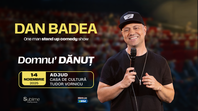 Adjud: Stand-up Comedy cu DAN BADEA - “Domnu’ DANUT"
