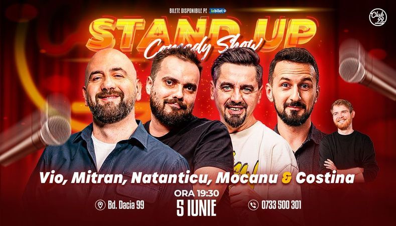 Stand-up Comedy cu Vio, Mitran, Natanticu, Mocanu - Tudor Costina la Club 99