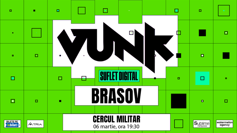VUNK @ Brasov - SUFLET DIGITAL
