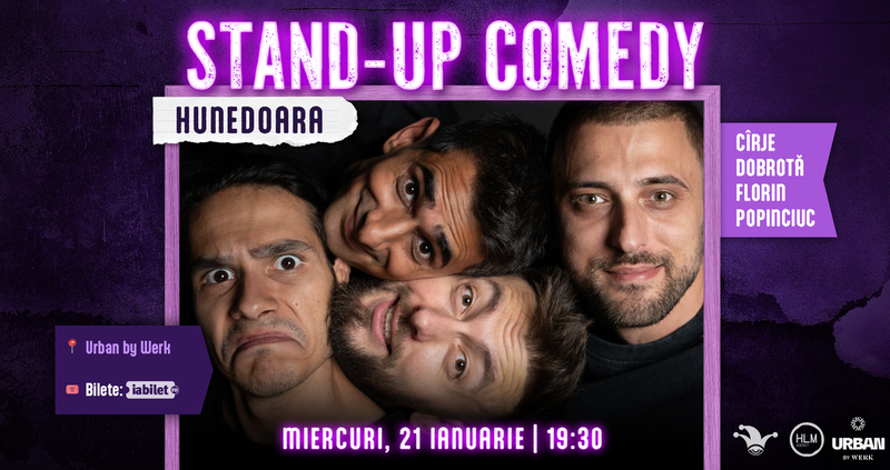 Hunedoara: Stand-up comedy cu Cîrje, Florin, Dobrotă și Popinciuc - ORA 19:30