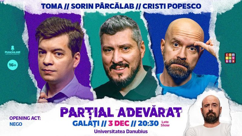 Galati: Stand-up Comedy cu Sorin Pârcălab, Toma și Cristi Popesco | PARȚIAL ADEVĂRAT - Late Show