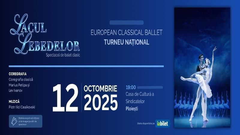 Ploiesti: Lacul Lebedelor - Turneu Național - European Classical Ballet